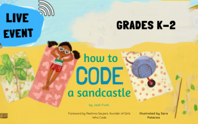 “How to Code a Sandcastle” Live Event! (June 12, 9 AM) – Grades K-2