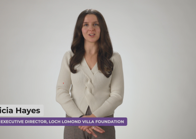Tricia Hayes – Executive Director, Loch Lomond Villa Foundation
