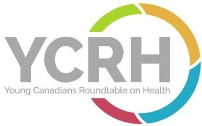 Young Canadians Roundtable on Health (YCRH) is Looking for New Youth Members!