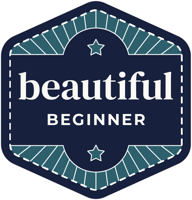 Beautiful Beginner